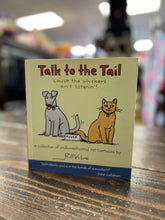 Load image into Gallery viewer, Talk to the Tail Book