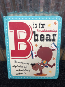B is for breakdancing bear book