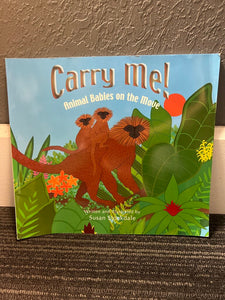Carry Me! Animal Babies on the Move Book