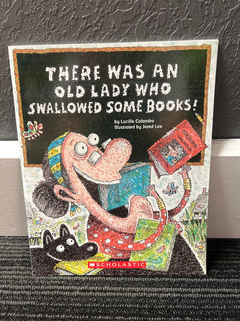 There Was An Old Lady Who Swallowed Some Books! Book