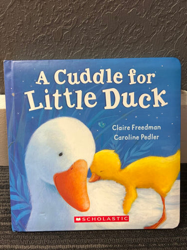 A Cuddle For Little Duck Book