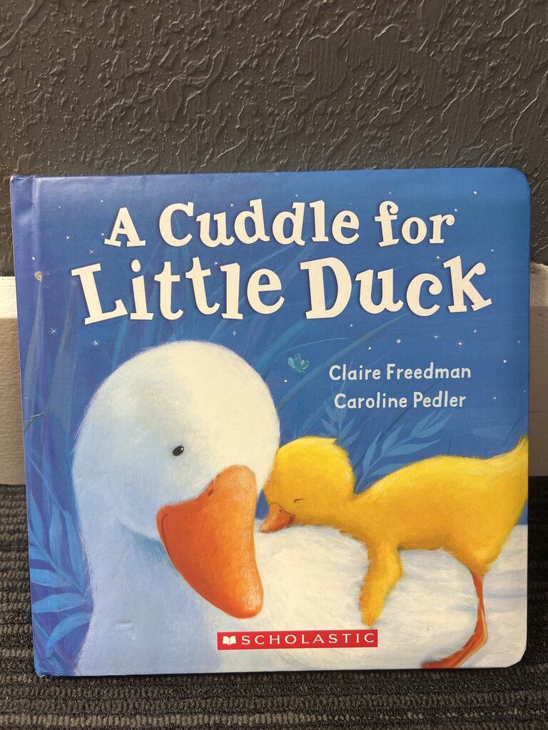 A Cuddle For Little Duck Book