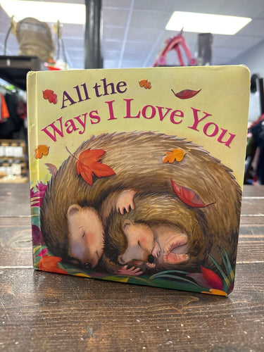 All The Ways I Love You Book
