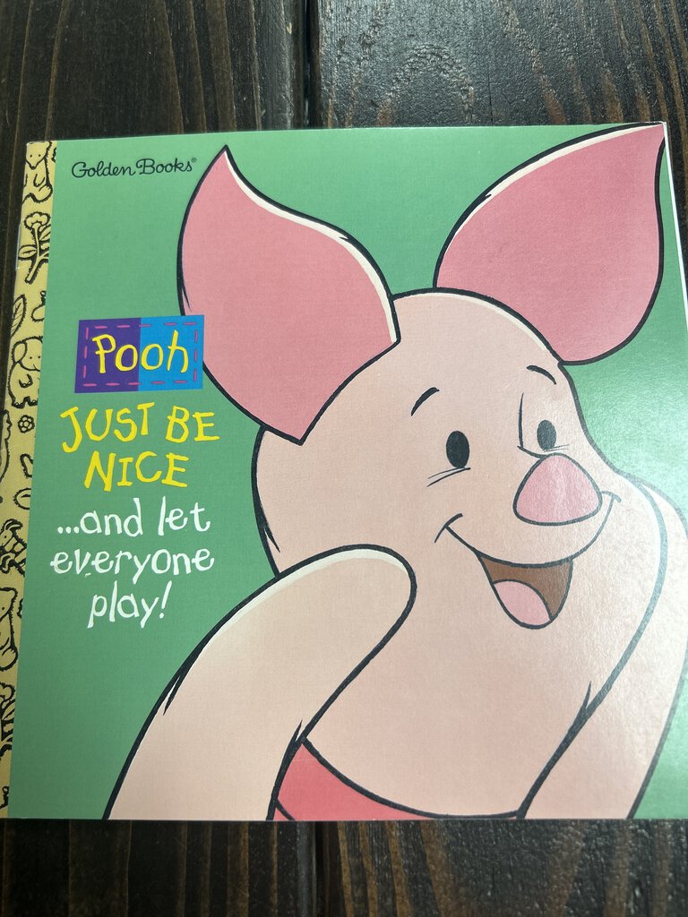 Pooh Just Be Nice ... and let everyone play! Book