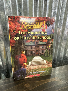 Cabin Creek Haunting of Hillside School Book